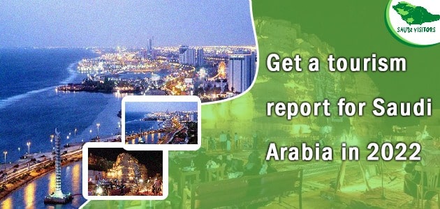Get a tourism report for Saudi Arabia in 2022