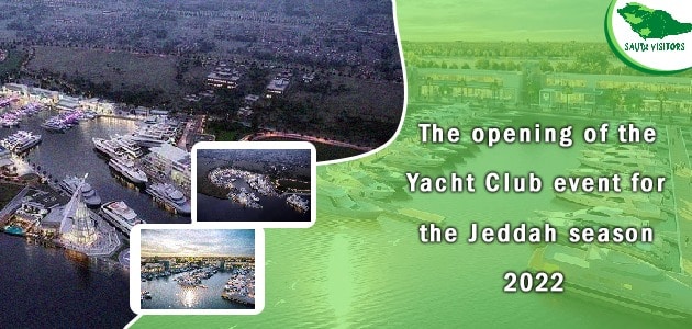 2022 The opening of the Jeddah Yacht Club event